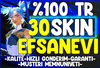 ❤️%100TR 30 Skin [EFSANEVİ HESAP]⭐
