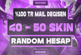 ⭐[%100TR] 40-50 SKİN MAİL DEĞİŞEN HESAP 