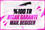⭐[%100TR] BIÇAK SKİNİ GARANTİLİ MAİL DEĞİŞEN⭐