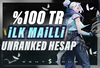 ⭐%100TR İLK MAİL UNRANKED HESAP