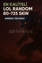 ! %100TR LoL 80-725 Skin Random Hesap !