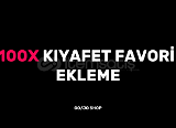 100X KIYAFET FAVORİ EKLEME