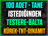 100x TESTERE-BALTA-KÜREK-TNT-DİNAMİT