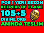 ⭐️105+5 HEDİYE DIVINE ORB-KEEPERS FLAME- POE1 