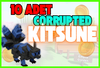 10X Corrupted Kitsune | Grow a garden