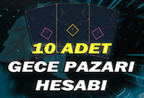 10X GECE PAZARI AÇILMAMIŞ HESAP