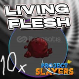 10x Living Flesh Project Slayer