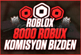 (11,429) 8000 Robux - KOMİSYON ÖDENİYOR