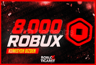✅ [11429] 8.000 Robux | Komisyon ödeniyor
