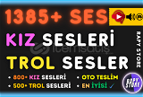 1385+ SES PAKETİ KIZ SESLERİ VE TROLL SESLER
