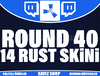 ✅❤️✅ 14 Skin ⭐ Round 40 ⭐ Twitch Drop ✅❤️✅