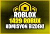 ⭐[1429] 1000 ROBUX KOMİSYON BİZDEN⭐