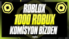 (1429) 1000 Robux - Komisyon Bizden