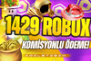 ⭐️(1429) 1000 ROBUX |✅KOMİSYON ÖDENİYOR!