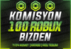 ⭐(143)⭐ 100 Robux + KOMİSYON BİZDEN 