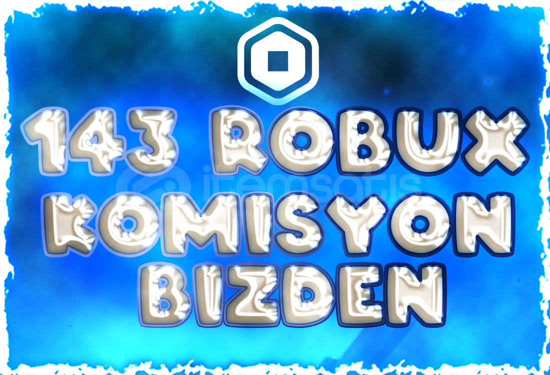 (143) 100 ROBUX KOMİSYON BİZDEN en ucuzu (143) 100 ROBUX KOMİSYON BİZDEN en ucuzu