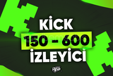 ⭐ 150 - 600 KİCK İZLEYİCİ 1 SAATLİK ⭐