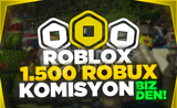 1500 ROBUX (KOMİSYON ÖDENİR)