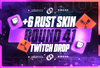 Round 41 Twitch Drop | 6 Skin⭐️