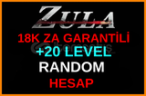 MAİL ONAYSIZ! 18K ZA GARANTİLİ +20 LVL ZULA