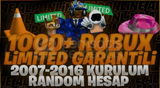 (1K ROBUX+) LIMITED GARANTILI HESAPLAR