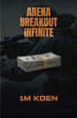 1M Arena Breakout Infınıte 1M Arena Breakout Infınıte