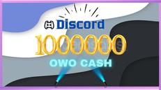 ⚡1M OwO Cash⚡ [BANSIZ]