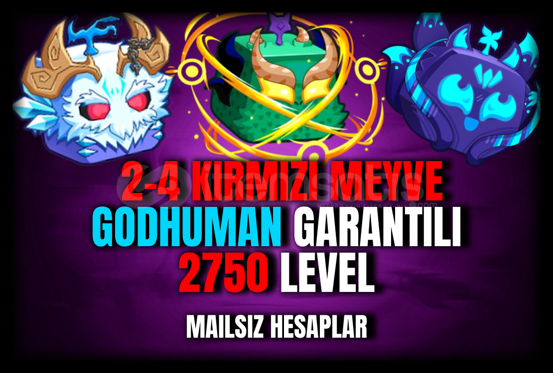 ⭐2-4 KIRMIZI MEYVE GARANTILI 2750 LVL HESAP⭐ ⭐2-4 KIRMIZI MEYVE GARANTILI 2750 LVL HESAP⭐