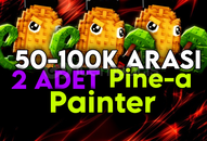 ⭐️2 Adet [50-100K] Arası Vuran Pine-a-Painter⭐️