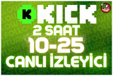 ⭐ 2 Saat 10-25 Kick Canlı İzleyici ⭐