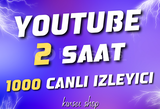 2 SAAT 1000 YOUTUBE CANLI IZLEYICI