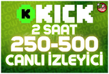 ⭐ 2 Saat 250-500 Kick Canlı İzleyici ⭐