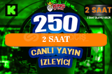 ⚜️2 SAAT ~ 250 KICK CANLI YAYIN İZLEYİCİ