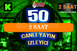 ⚜️2 SAAT ~ 50 KICK CANLI YAYIN İZLEYİCİ