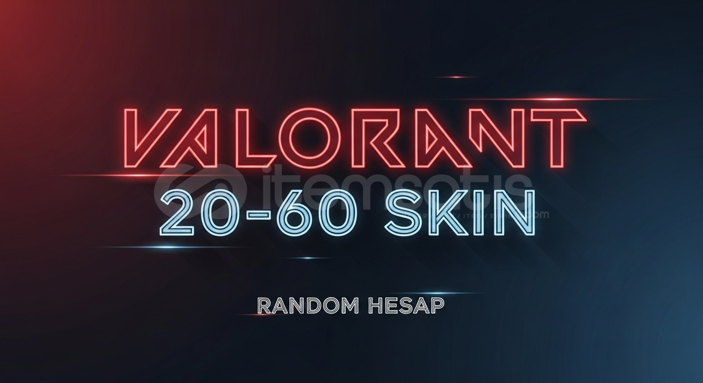 20-60 SKİN ARASI VALORANT RANDOM HESAP  20-60 SKİN ARASI VALORANT RANDOM HESAP