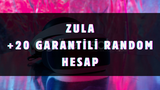 +20 LEVEL GARANTİLİ RANDOM ZULA HESABI