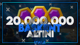 ✨ 20 MILYON BASKENT ALTINI ✨