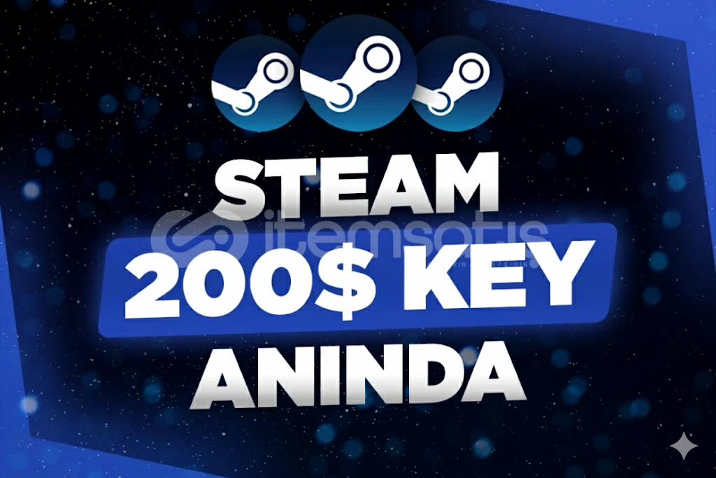 +200$ Steam Key / Oto - Teslimat +200$ Steam Key / Oto - Teslimat
