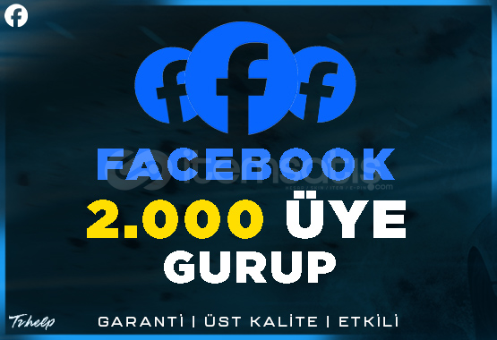 2.000 Gurup Üyesi Facebook | Garanti 2.000 Gurup Üyesi Facebook | Garanti