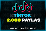 2.000 Paylaşım TikTok | Garanti |ANLIK