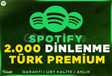 2.000 Spotify Türk Premium Dinlenme | #1