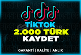 2.000 Türk Kaydetme TikTok | Garanti | ANLIK