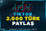 2.000 Türk Paylaşım TikTok | Garanti | #1