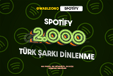 2.000 Türk Spotify Dinlenme (Premium)