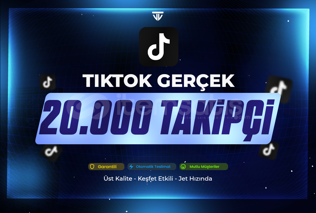 20.000 Gerçek Takipçi | Garantili - TikTok 20.000 Gerçek Takipçi | Garantili - TikTok