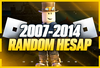✨2007-2014 RANDOM HESAP✨