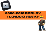 ⭐2006-2010⭐ KURULUM ROBLOX RANDOM HESAP