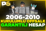 ⭐(OFFSALE KESİN)⭐2006-2010 Kurulumlu Hesaplar