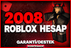 ⭐2008 ROBLOX Bilgi Değişen | Garantili Hesap