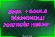 200K Souls + Android Hesap / Diamond 